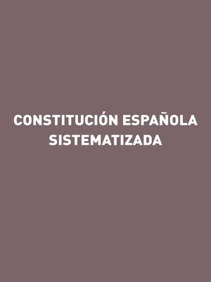 cover image of Constitución española sistematizada